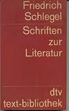 Schriften zur Literatur - Friedrich Schlegel