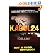 Kabul 24: The Story of a Taliban Kidnapping and Unwavering Faith in the Face of True Terror