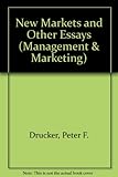 The new markets, and other essays