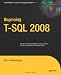 Beginning T-SQL 2008 (Books for Professionals by Professionals)