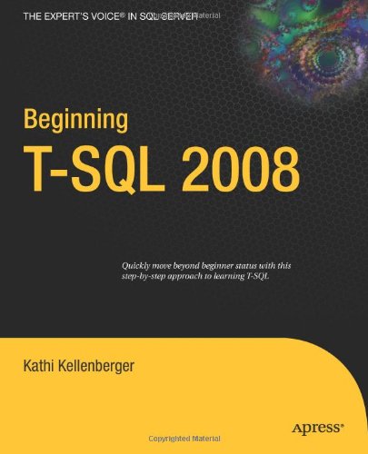 Beginning T-SQL 2008 (Books for Professionals by Professionals)