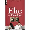 EHE und Elternhaus. Mit famili�ren Pr�gungen umgehen lernen