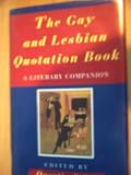 The gay and lesbian quotation book : a literary companion