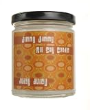 Jimmy Jimmy - All Soy Candle - Juicy Juicy