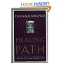 The Healing Path: How the Hurts in Your Past Can Lead You to a More Abundant Life