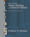 Economics of Money, Banking and Financial Markets plus MyEconLab in CourseCompass plus eBook Student Access Kit, The (8th Edition)