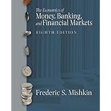Economics of Money, Banking and Financial Markets plus MyEconLab in CourseCompass plus eBook Student Access Kit, The (8th Edition)