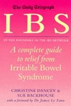 IBS: A Complete Guide to Relief from Irritable Bowel Syndrome