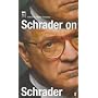 Schrader on Schrader and Other Writings