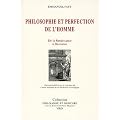 Philosophie et perfection de l'homme. de la renaissance a descartes