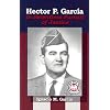 Hector P. Garcia: In Relentless Pursuit of Justice (Hispanic Civil Rights)