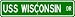USS WISCONSIN BB 64 Street Sign - Navy