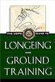 The USPC Guide to Longeing and Ground Training (Howell Equestrian Library)