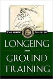 The USPC Guide to Longeing and Ground Training (Howell Equestrian Library)