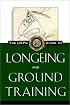 The USPC Guide to Longeing and Ground Training (Howell Equestrian Library)