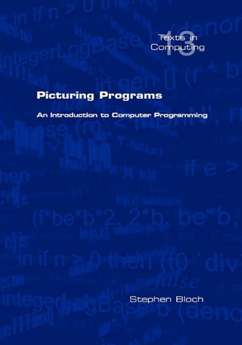 Picturing Programs: an Introduction to Computer Programming