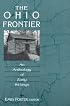 The Ohio Frontier: An Anthology of Early Writings (Ohio River Valley Series)