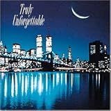 Truly Unforgettable: 32 Truly Unforgettable Songs