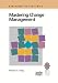 Book Mastering Change Management: A Practical Guide to Turning Obstacles into Opportunities (Management Skills Series)