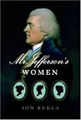 Jon Kukla - Mr. Jefferson's Women