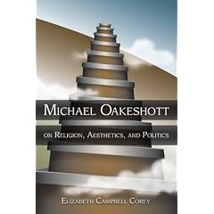 Michael Oakeshott on Religion, Aesthetics, and Politics (Eric Voegelin Institute Series in Political Philosophy)