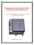 Programmable Logic Controller (PLC) Tutorial, Siemens Simatic S7-200