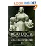 Boudica: The British Revolt Against Rome AD 60 (The Roman conquest of Britain)