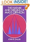 The Nature and Origins of Mass Opinion (Cambridge Studies in Public Opinion and Political Psychology)