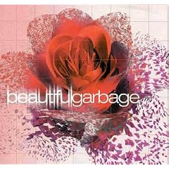 Beautifulgarbage by  Garbage 