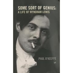 Some Sort of Genius: A Life of Wyndham Lewis (Pimlico)
