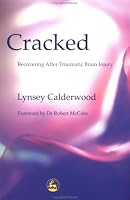 Cracked: Recovering After Traumatic Brain Injury