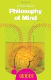 Philosophy of Mind: A Beginner's Guide (Beginners Guide (Oneworld))