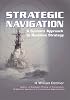 Strategic Navigation: A Systems Approach to Business Strategy