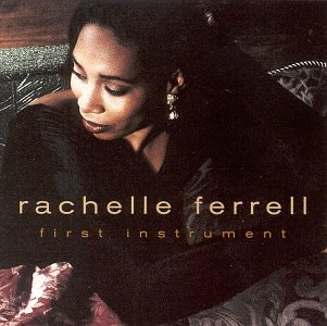 Rachelle Ferrell - First Instrument - Zortam Music