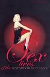 Sex Lives of Hollywood Goddesses