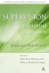 Supervision of Spiritual Directors: Engaging in Holy Mystery (Spiritual Directors International) (Spiritual Directors International)