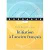 Initiation � l'ancien fran�ais