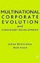 Multinational Corporate Evolution and Subsidiary Development