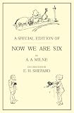 Now We Are Six (Full-Color Gift Edition)