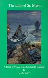 The Lion of St. Mark: A Tale of Venice in the 14th Century (Works of G. A. Henty)