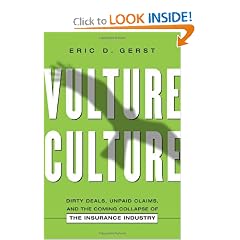 Vulture Culture: Dirty Deals, Unpaid Claims, and the Coming Collapse of the Insurance Industry