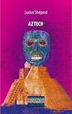 Aztech par Lucius Shepard Aztech par Shepard