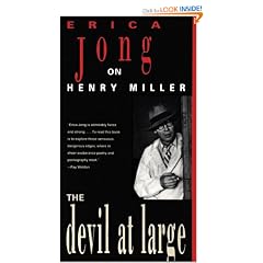 The Devil at Large: Erica Jong on Henry Miller