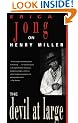 The Devil at Large: Erica Jong on Henry Miller