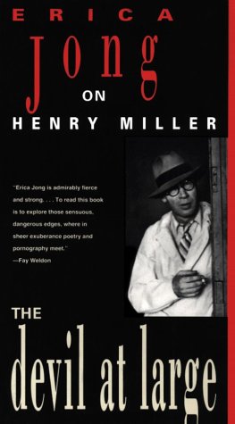 The Devil at Large: Erica Jong on Henry Miller