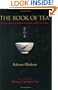 The Book of Tea: The Classic Work on the Japanese Tea Ceremony and the Value of Beauty