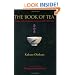 The Book of Tea: The Classic Work on the Japanese Tea Ceremony and the Value of Beauty