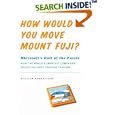 How Would You Move Mount Fuji? Microsoft's Cult of the Puzzle - How the World's Smartest Company Selects the Most Creative Thinkers