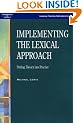 Implementing the Lexical Approach: Putting Theory into Practice