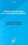 Méthodologie appliquée de la dissertation économique. 20 sujets de dissertation d économie d entreprise
